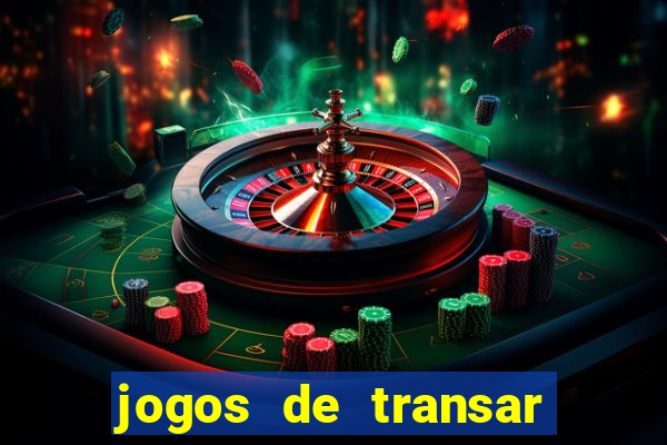 jogos de transar de verdade